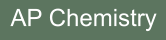 AP Chemistry